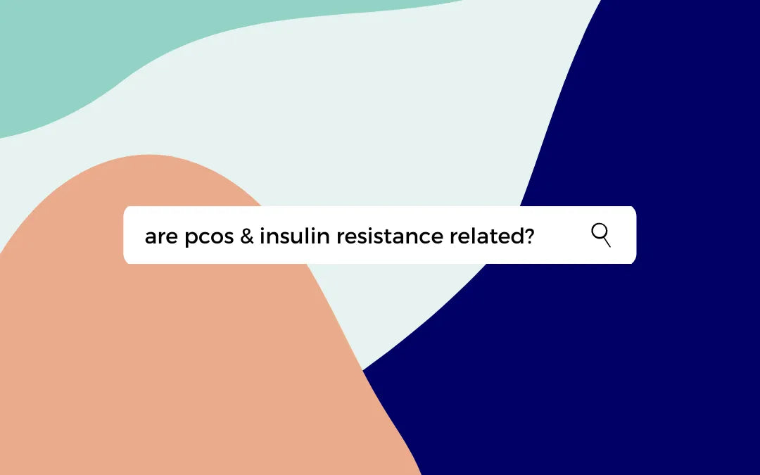 Insulin Resistance & PCOS: Related or Not?